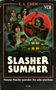 „E. L. CHEN“, „VHS PAL SECAM“, „SLASHER SUMMER“, „Heute Nacht werdet ihr alle sterben“, „TOR“. 

Im Hintergrund eine gruselige Hütte., Buch