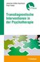 Peter Fiedler: Transdiagnostische Interventionen in der Psychotherapie, Buch