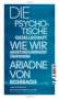 Ariadne von Schirach: Die psychotische Gesellschaft, Buch