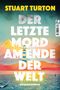 Stuart Turton: Der letzte Mord am Ende der Welt, Buch