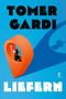 Text: "TOMER GARDI" und "LIEFERN". Illustration eines Lieferfahrers in einem orangen Routenmarker auf blauem Hintergrund., Buch