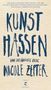 Nicole Zepter: Kunst hassen, Buch, Buch