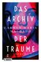 Carmen Maria Machado: Das Archiv der Träume, Buch