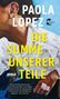 Titel: "Die Summe unserer Teile" von Paola Lopez. Roman. Zitat: »Drei Frauengenerationen...«. Illustration zeigt Ohr und Hand., Buch