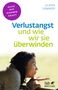 Ulrike Sammer: Verlustangst und wie wir sie überwinden (Fachratgeber Klett-Cotta), Buch, Buch