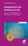 „Luise Reddemann: Imagination als heilsame Kraft. Ressourcen und Mitgefühl in der Behandlung von Traumafolgen. Leben Lernen.“ Blau-rotes Korallenbild. Goldener Kreis mit „25 Jahre“. Klett-Cotta Logo unten rechts., Buch