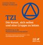 Cornelia Löhmer: TZI - Die Kunst, sich selbst und eine Gruppe zu leiten, Buch, Buch