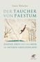 Tonio Hölscher: Der Taucher von Paestum, Buch