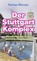 Florian Werner: Der Stuttgart-Komplex, Buch