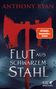 Anthony Ryan: Flut aus schwarzem Stahl, Buch