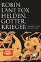 Text: "Robin Lane Fox: Helden, Götter, Krieger - Homer und seine Ilias". Illustration: Antike Krieger in Rüstung., Buch