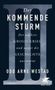"Der kommende Sturm: Der nächste große Krieg und wovor die Geschichte uns warnt" von Odd Arne Westad. Logo unten.
