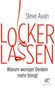 Steve Ayan: Lockerlassen, Buch