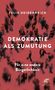 Felix Heidenreich: Demokratie als Zumutung, Buch