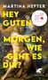 Martina Hefter: Hey guten Morgen, wie geht es dir?, Buch