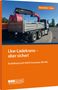 „Lkw-Ladekrane – aber sicher!“ steht auf orangem Hintergrund. Darunter ein Lkw mit Ladekran auf einer Straße., Buch
