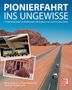 Frank M. Rinderknecht: Pionierfahrt ins Ungewisse, Buch, Buch