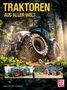 „Traktoren aus aller Welt“. Joachim M. Köstnick. Großer Traktor im Wald. Zwei kleinere Bilder von Traktoren unten., Buch