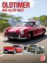 OLDTIMER AUS ALLER WELT. Drei Oldtimer: ein roter, ein klassischer cremefarbener und ein sportlicher roter Wagen., Buch