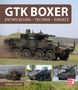 "GTK BOXER, ENTWICKLUNG – TECHNIK – EINSATZ", darunter Bilder von Militärfahrzeugen. Oben großer GTK Boxer im Gelände., Buch