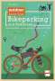 Ralf Kerkeling: outdoor know-how: Bikepacking und Radreisen, Buch