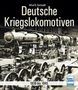 "Deutsche Kriegslokomotiven." Schwarz-weißes Foto von Lokomotiven in einer Werkhalle. "1939 bis 1945" und ein Logo unten., Buch