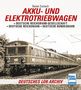 Rainer Zschech: Akku- und Elektrotriebwagen, Buch