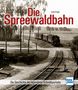 Erich Preuß: Die Spreewaldbahn, Buch