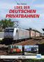 "Loks der Deutschen Privatbahnen", "Marc Dahlbeck", "seit 1994", Logo "transpress". Lokomotiven auf Gleisen, sommerliche Umgebung., Buch
