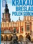 Krakau Breslau Polen Süden. Text beschreibt Partymeile, Wandern und Wellness. Gebäude mit Turm und Statue im Vordergrund., Buch