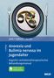 Charlotte Jaite: Anorexia und Bulimia nervosa im Jugendalter, Buch,Div.