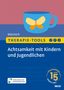 Marny Münnich: Therapie-Tools Achtsamkeit mit Kindern und Jugendlichen, 1 Buch und 1 Diverse