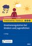 Dörte Grasmann: Therapie-Tools Emotionsregulation bei Kindern und Jugendlichen, Buch,Div.