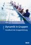 Eberhard Stahl: Dynamik in Gruppen, Buch, Buch
