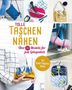 Yvonne Reidelbach: Tolle Taschen nähen. Über 20 Modelle für jede Gelegenheit, Buch, Buch