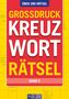 Großdruck Kreuzworträtsel - Band 5 - Über 280 Rätsel in großer Schrift für Senioren & Erwachsene, Buch, Buch