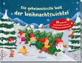 Titel: Die geheimnisvolle Welt der Weihnachtswichtel. Illustration von Wichteln, die einen Baum tragen, mit Schneelandschaft.
