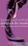 Hanns-Josef Ortheil: Das Glück der Musik, Buch