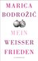 Marica Bodrozic: Mein weißer Frieden, Buch