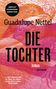 "Die Tochter" von Guadalupe Nettel, Roman. Farbe: Helles oranges und violettes Vogelmotiv.