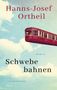 Hanns-Josef Ortheil: Schwebebahnen, Buch