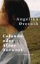 Text: "Angelika Overath, Calanda oder Alvas Antwort, Roman Luchterhand". Profil einer Frau vor unscharfer Landschaft., Buch