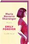 Maria Navarro Skaranger: Emily Forever, Buch, Buch