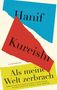 Hanif Kureishi: Als meine Welt zerbrach, Buch