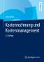Uwe Götze: Kostenrechnung und Kostenmanagement, Buch
