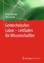 Kirsten Bender: Gentechnisches Labor - Leitfaden für Wissenschaftler, Buch