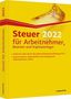Willi Dittmann: Steuer 2022 für Arbeitnehmer, Beamte und Kapitalanleger, Buch