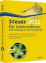 Willi Dittmann: Steuer 2022 für Unternehmer, Selbstständige und Existenzgründer - inkl. DVD, Buch