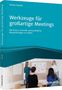 Florian Rustler: Werkzeuge für großartige Meetings, Buch