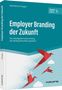 Wolf Reiner Kriegler: Employer Branding der Zukunft, Buch